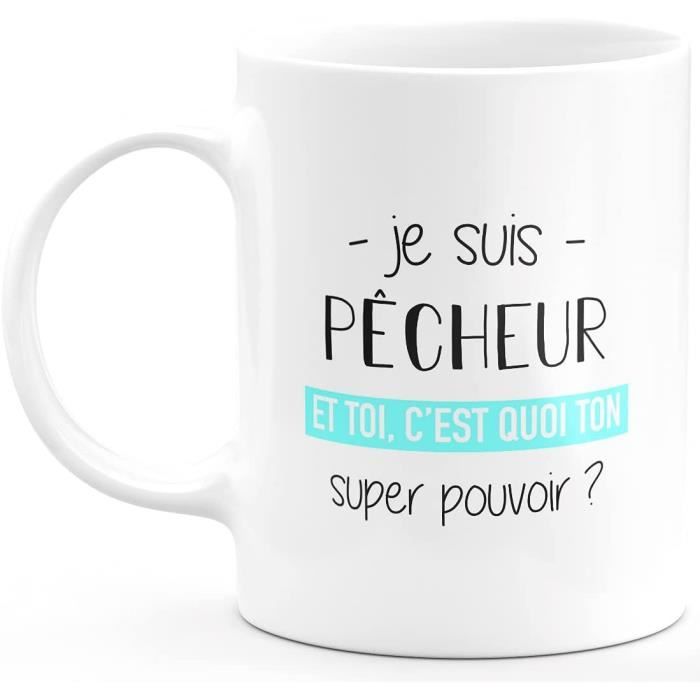 Mug Pecheur Super Pouvoir Cadeau Homme Pecheur Humour Drole Ideal Pour Anniversaire Ceramique Blanc 596 Cdiscount Puericulture Eveil Bebe