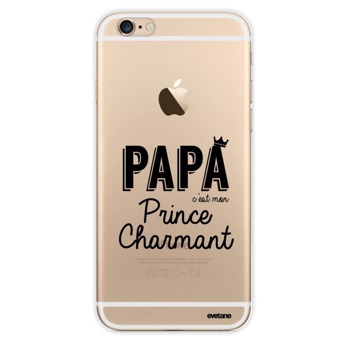 Coque iPhone 6 iPhone 6S rigide transparente Papa c'est mon prince charmant Ecriture Tendance et Design Evetane