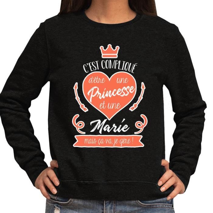 Marie Jose Sweat Femme C Est Complique D Etre Une Princesse Et Une Prenom Mais Ca Va Je Gere Pull Collection Humour Nom Fun E Noir Cdiscount Pret A Porter