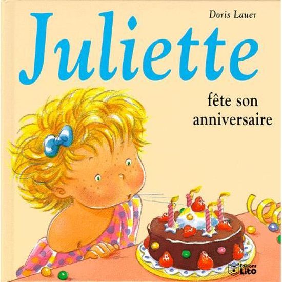Juliette Fete Son Anniversaire Cdiscount Librairie Juliette Fete Son Anniversaire Cdiscount Librairie