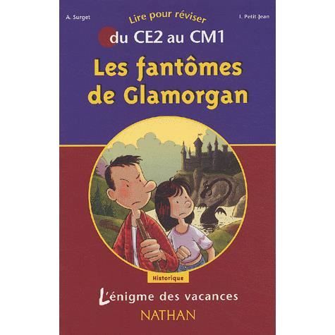 Les Fantomes De Glamorgan Du Ce2 Au Cm1 Achat Vente Livre Alain Surget Isabelle Petit Jean Nathan Parution 31 Mars 2003 Pas Cher Soldes Sur Cdiscount Des Le 20 Janvier Cdiscount
