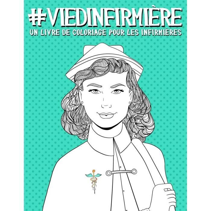 1481 vie d infirmiere un livre de coloriage pour les infirmieres 74 pages format a4 cdiscount jeux jouets camion