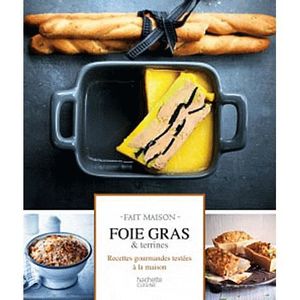 LIVRE CUISINE ENTRÉES Foie gras & terrines