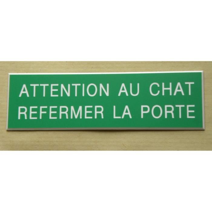 plaque gravée /"ATTENTION AU CHAT REFERMER LA PORTE/" ft 29x100 mm