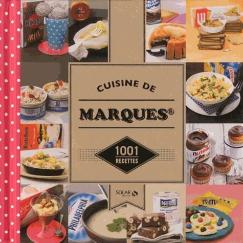 Cuisine de marques - Achat / Vente livre Solar Parution 26/03/2014 pas cher - Cdiscount