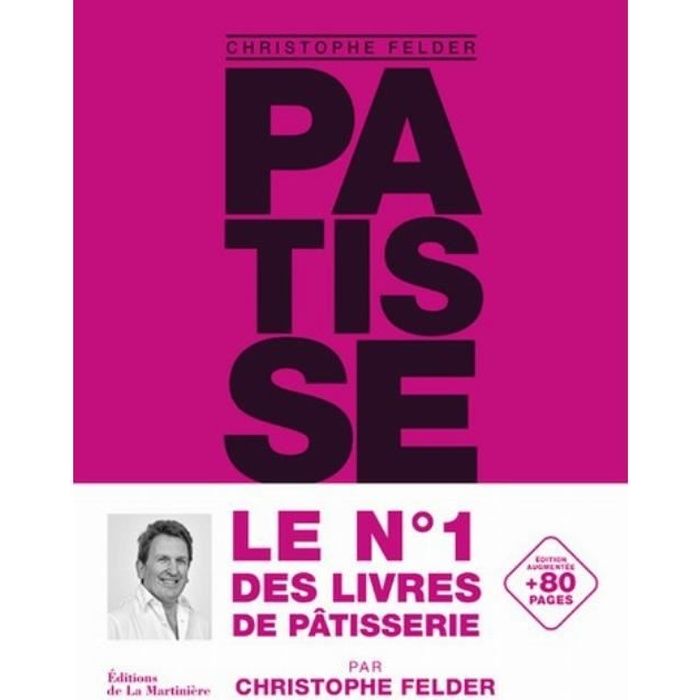 Pâtisserie ! 233 recettes, 3500 photos. L'ultime référence