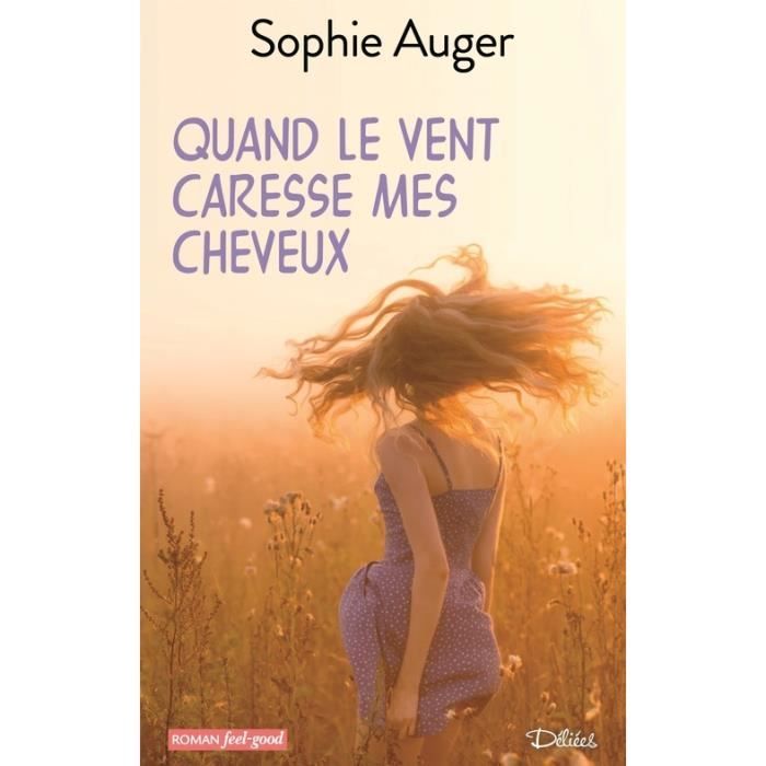 Livre - Quand le vent caresse mes cheveux - Charlie - Roman feel-good ...