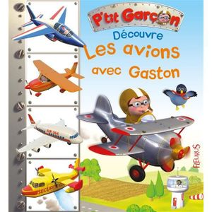 LIVRE 0-3 ANS ÉVEIL Découvre les avions avec Gaston