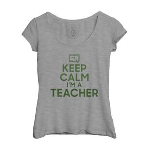 T-SHIRT T-shirt Femme Col Echancré Gris Keep Calm I'm a Teacher Métier Professeur Enseignant Maitre