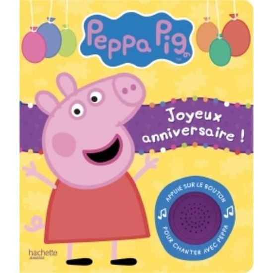 Peppa Pig Joyeux Anniversaire Achat Vente Livre Parution Pas Cher Cdiscount Peppa Pig Joyeux Anniversaire Achat Vente Livre Parution Pas Cher Cdiscount