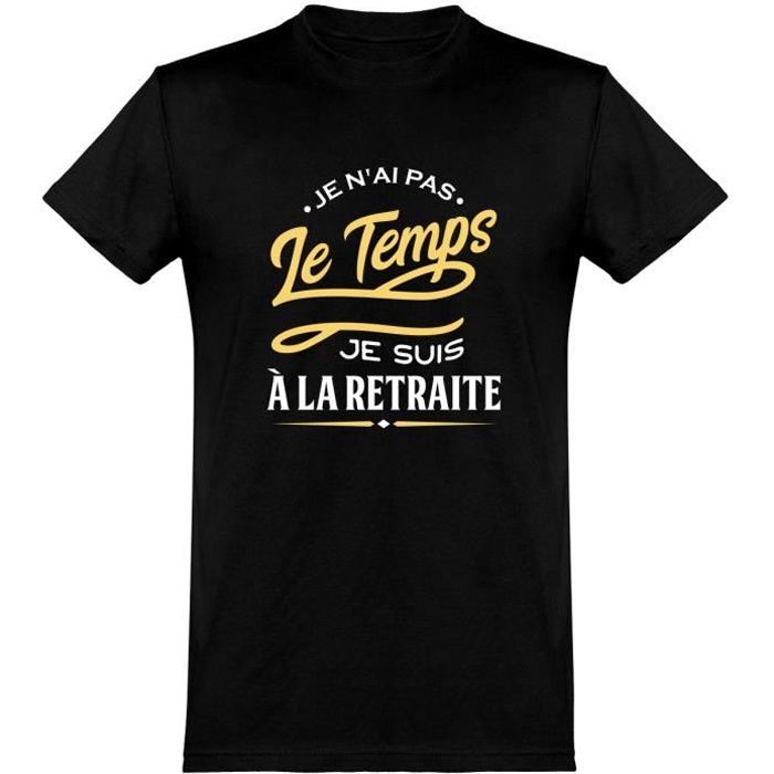 tee shirt homme humour | Cadeau imprimé en France | 100% coton, 185gr | pas le temps