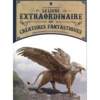 Le livre extraordinaire des créatures fantastiques