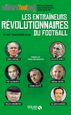 Les entraîneurs révolutionnaires du football - Cosmidis RaphaëlKuchly ChristopheMomont Julien - Livres - Sport-0