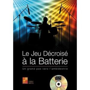 PARTITION Le Jeu Decroise a la Batterie, Recueil + CD + DVD pour Guitare basse édité par Carisch référencé : CARMF2374