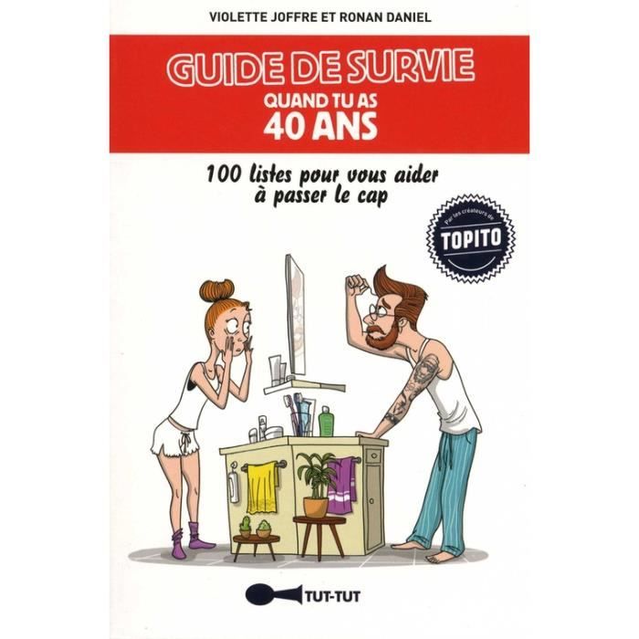 Guide De Survie Quand Tu As 40 Ans Cdiscount Librairie
