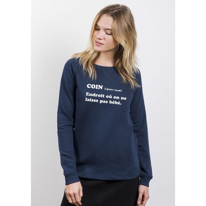 Coin Endroit Ou On Ne Laisse Pas Bebe Sweat Femme Styley 60 0 Bleu Navy Cdiscount Pret A Porter