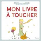 FLEURUS Livre - le Petit Prince ; mon livre à toucher