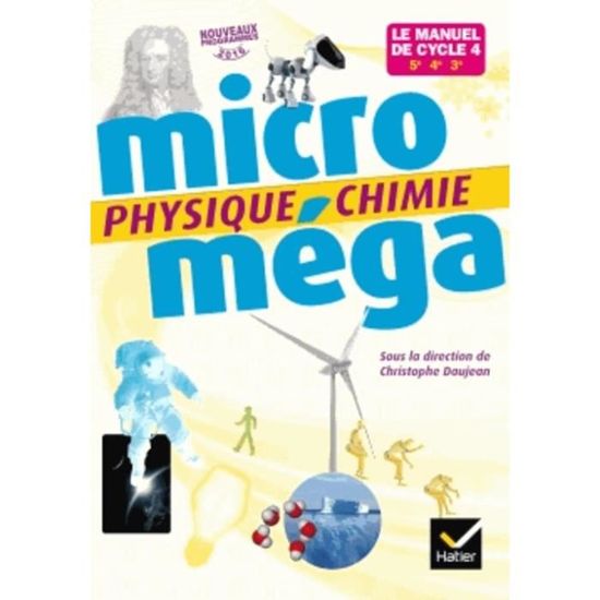 Manuel PhysiqueChimie 5e, 4e, 3e Micro méga MICROMEGA Edition 2017 Adapté à tous les