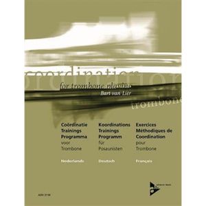 MÉTHODE Exercices Méthodiques de Coordination - Méthode de Trombone - Bart Van Lier