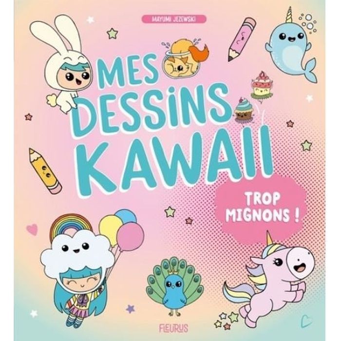 Livre Dessin Kawaii Soldes Sur Cdiscount Librairie