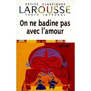 AUTRES LIVRES On ne badine pas avec l'amour