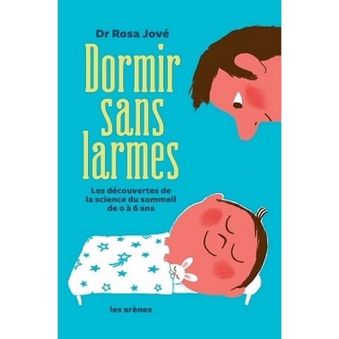 dormir sans larmes achat vente livre parution pas cher cdiscount