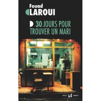 TRENTE JOURS POUR TROUVER UN MARI, Laroui Fouad