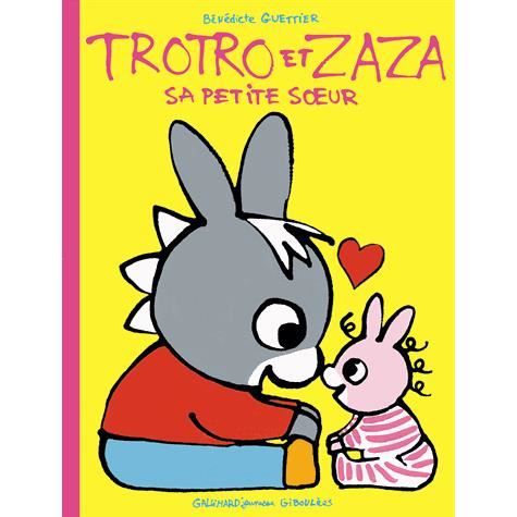 Trotro Et Zaza Sa Petite Soeur Achat Vente Livre Gallimard Jeunesse Parution 15 11 2007 Pas Cher Cdiscount