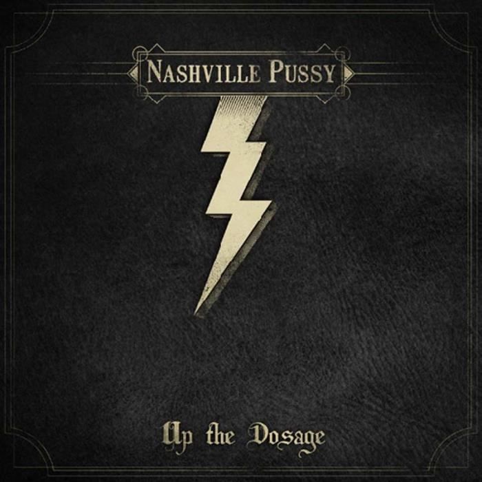 Up The Dosage By Nashville Pussy Achat Cd Cd Variete Internat Pas Cher Digipack Album