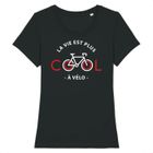 LA FRENCH TOUCH Tee Shirt "La vie est plus cool à vélo" - Pour Femme - Coton 100% bio - Confectionné en France