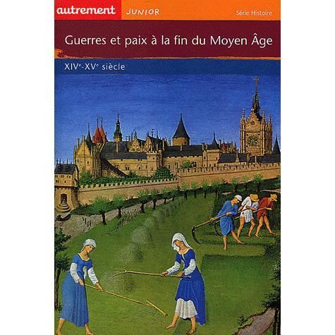 Guerres et paix à la fin du Moyen Age