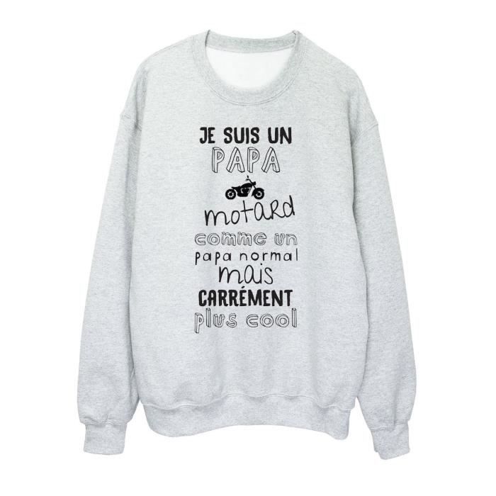 Sweat shirt imprim humour citation Je suis un papa motard comme