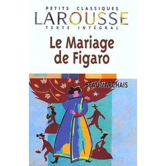 La  folle journée ou Le mariage de Figaro : comédie