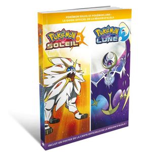 GUIDE JEUX VIDÉO Guide officiel Pokémon Lune et Pokémon Soleil