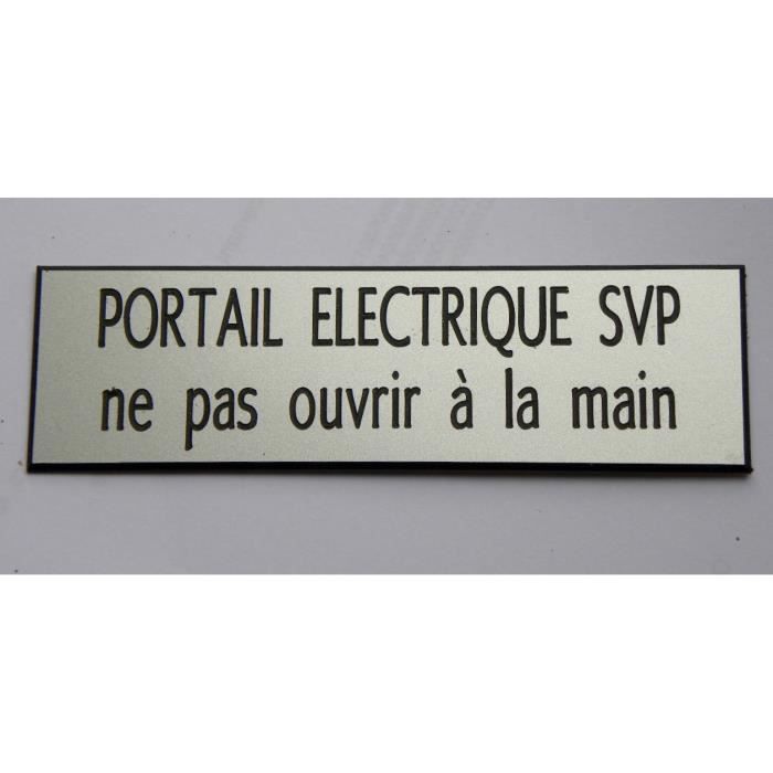 plaque gravée PORTAIL ELECTRIQUE SVP ne pas ouvrir à la main Format 29x100 mm 