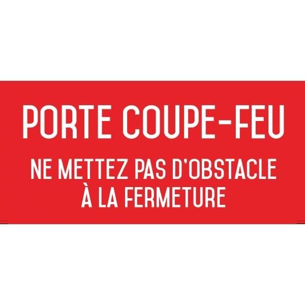 Porte Coupe Feu Ne Mettez Pas D Obstacle A La Fermeture Autocollant Vinyl Waterproof L 200 X H 100 Mm Achat Vente Signalisation Securite Porte Coupe Feu Ne Mettez Pas Cdiscount