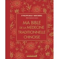 Ma bible de ma médecine traditionnelle chinoise