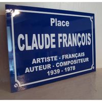 plaque de rue place CLAUDE FRANCOIS ojet collector ou idée cadeau pour fan cloclo clo clo claude françois                           