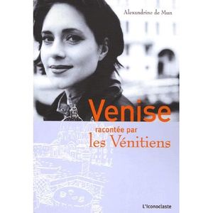 LIVRE RÉCIT DE VOYAGE Venise racontée par les Vénitiens