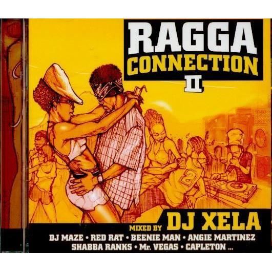 RAGGA CONNECTION VOL.2 / DJ XELA