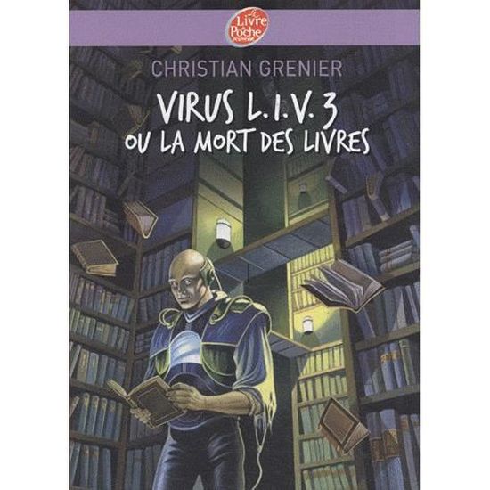 Virus L.I.V.3 ou la mort des livres Cdiscount Librairie Virus L.I.V.3 ou la mort des livres Cdiscount Librairie