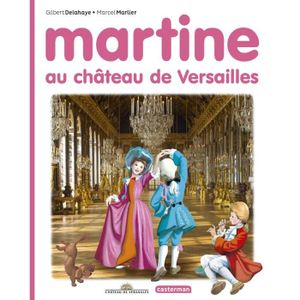 Livre 3-6 ANS Martine au château de Versailles