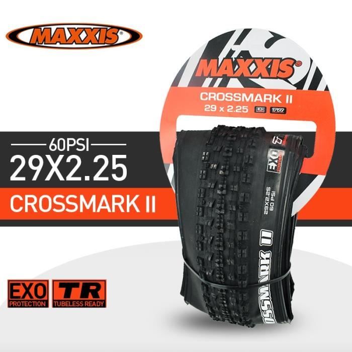 Pneu velo Pneus de vtt MAXXIS 29 CrossMark II 1 piece pneus pliants Protection EXO TR sans chambre a Type 1pc 29x2.25 EXO TR Cdiscount Sport