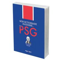 Livre - mon dictionnaire passionné... du PSG