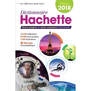 DICTIONNAIRES Dictionnaire Hachette. Edition 2018