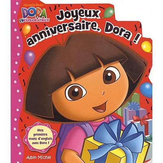 Joyeux Anniversaire Dora Achat Vente Livre Editions Albin Michel Parution 12 01 11 Pas Cher Cdiscount Joyeux Anniversaire Dora Achat Vente Livre Editions Albin Michel Parution 12 01 11 Pas Cher Cdiscount