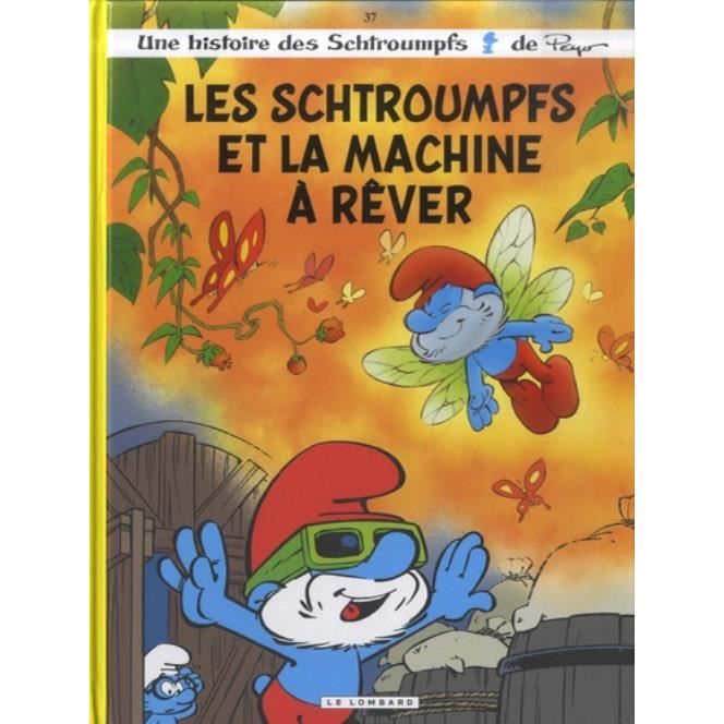 Les Schtroumpfs Tome 37 Les Schtroumpfs Et La Machine A Rever Achat Vente Livre Parution Pas Cher Cdiscount