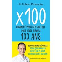 x100 : Comment protéger son foie pour vivre jusqu'à 100 ans