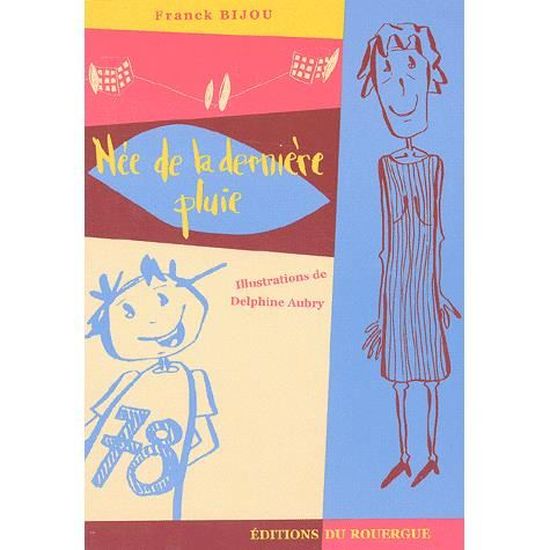 Née de la dernière pluie Cdiscount Librairie