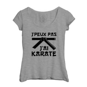 T-SHIRT T-shirt Femme Col Echancré Gris J'Peux Pas J'ai Karate Sport Combat Art Martiaux